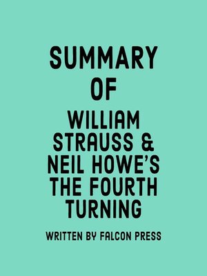 cover image of Summary of William Strauss and Neil Howe's the Fourth Turning